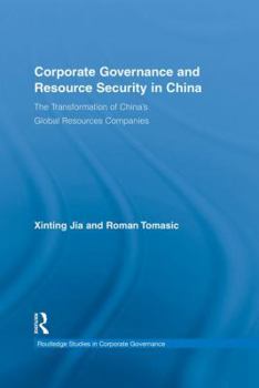 Paperback Corporate Governance and Resource Security in China: The Transformation of China's Global Resources Companies Book