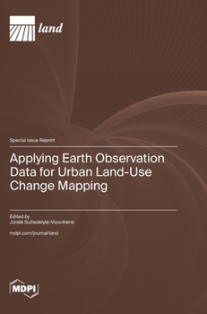 Applying Earth Observation Data for Urban Land-Use Change Mapping