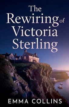 The Rewiring of Victoria Sterling