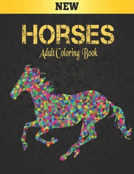 Paperback Horses Adult Coloring Book: Stress Relieving Horses 50 One Sided Horses Designs to Color Coloring Book for Adult Gift for Horses Lovers Adult Colo Book