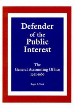 Paperback Defender of the Public Interest: The General Accounting Office 1921-1966 Book