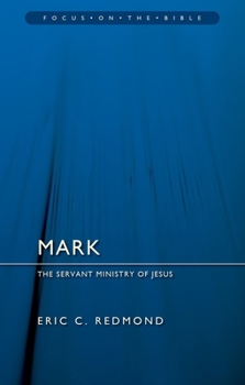 Paperback Mark: The Servant Ministry of Jesus Book