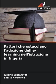 Paperback Fattori che ostacolano l'adozione dell'e-learning nell'istruzione in Nigeria [Italian] Book