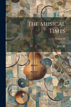 Paperback The Musical Times; Volume 34 Book