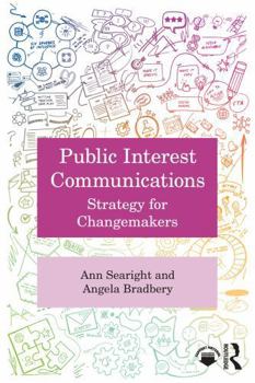 Paperback Public Interest Communications: Strategy for Changemakers Book