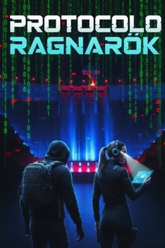 Paperback Protocolo Ragnarok: Un thriller tecnológico sobre la guerra digital [Spanish] Book