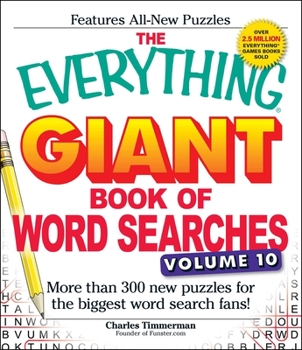 Paperback The Everything Giant Book of Word Searches, Volume 10: More Than 300 New Puzzles for the Biggest Word Search Fans! Book