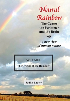 Hardcover Neural Rainbow: The Center the Perimeter and the Brain Book