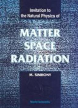 Hardcover Matter, Space & Radiation (Bh) Book