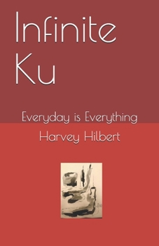 Paperback Infinite Ku: Everyday is Everything Book