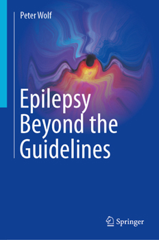 Hardcover Epilepsy Beyond the Guidelines Book