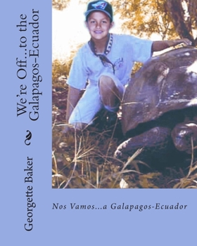 Paperback We're Off...to the Galapagos-Ecuador: Nos Vamos...a Galapagos-Ecuador Book