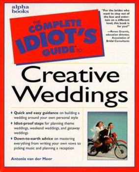Paperback The Complete Idiot's Guide to Creative Weddings Book