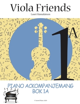 Paperback Viola Friends 1A Piano Ackompanjemang Bok 1A: Piano Ackompanjemang Bok 1A (Suomi Music 2020) [Swedish] Book