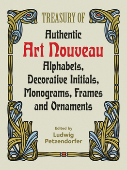 Paperback Treasury of Authentic Art Nouveau: Alphabets, Decorative Initials, Monograms, Frames and Ornaments Book