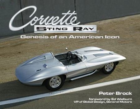 Flexibound Corvette Sting Ray Genesis of an American Icon Book