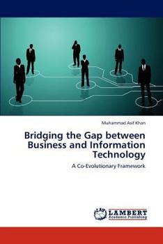 Paperback Bridging the Gap between Business and Information Technology Book