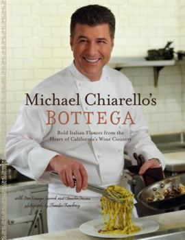 Hardcover Michael Chiarello's Bottega: Bold Italian Flavors from the Heart of California's Wine Country Book