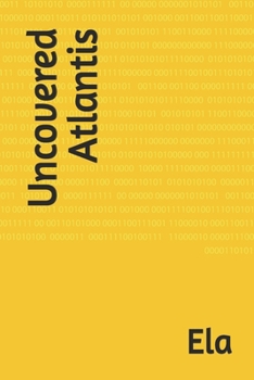 Paperback Uncovered Atlantis Book