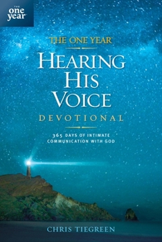 Paperback The One Year Hearing His Voice Devotional: 365 Days of Intimate Communication with God Book