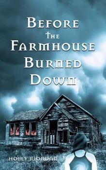 Paperback Before The Farmhouse Burned Down Book