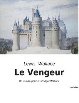 Paperback Le Vengeur: Un roman policier d'Edgar Wallace [French] Book