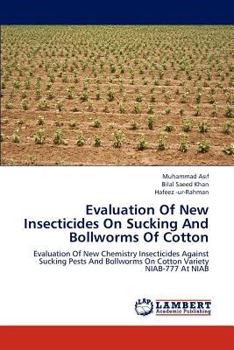 Paperback Evaluation of New Insecticides on Sucking and Bollworms of Cotton Book