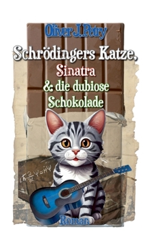 Paperback Schrödingers Katze, Sinatra & die dubiose Schokolade [German] Book