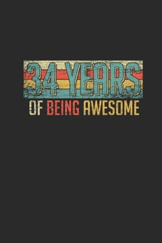 34 Years Of Being Awesome: Graph Paper Notebook – Awesome Birthday Gift Idea
