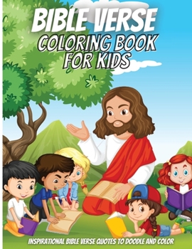 Bible Verse Coloring Book For Kids: Inspirational Bible Verse Quotes to Doodle and Color.