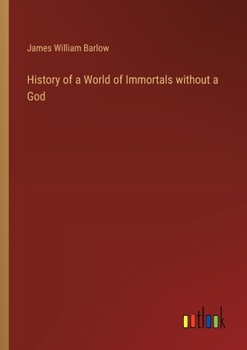 Paperback History of a World of Immortals without a God Book