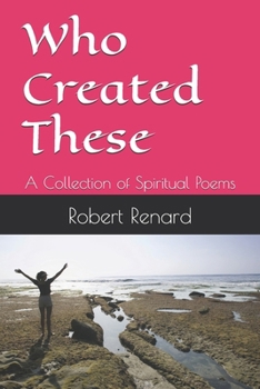 Paperback Who Created These: A Collection of Spiritual Poems Book
