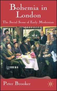 Paperback Bohemia in London: The Social Scene of Early Modernism Book