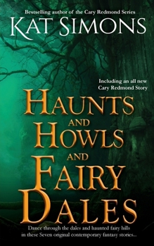Haunts and Howls and Fairy Dales (Haunts and Howls Collections)