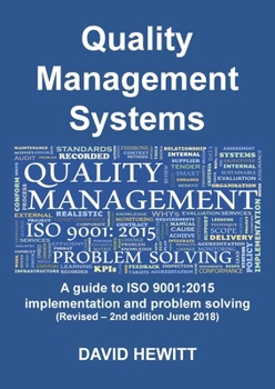 Paperback Quality Management Systems A guide to ISO 9001: 2015 Implementation and Problem Solving: Revised - 2nd edition June 2018 Book