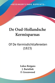 Paperback De Oud-Hollandsche Kermisparnas: Of De Kermisdichttafereelen (1823) [Chinese] Book