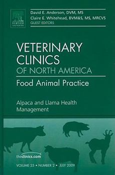Hardcover Alpaca and Llama Health Management, An Issue of Veterinary Clinics: Food Animal Practice (Volume 25-2) (The Clinics: Veterinary Medicine, Volume 25-2) Book