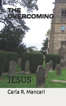 Paperback The Overcoming: Jesus Book