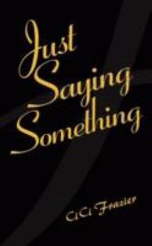 Paperback Just Saying Something Book