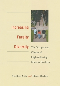 Hardcover Increasing Faculty Diversity: The Occupational Choices of High-Achieving Minority Students Book