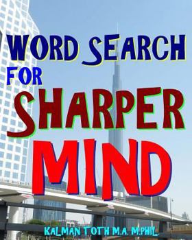 Paperback Word Search for Sharper Mind: 300 Challenging & Entertaining Themed Puzzles Book