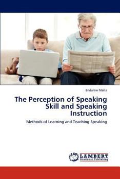 Paperback The Perception of Speaking Skill and Speaking Instruction Book