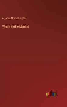 Whom Kathie Married - Book  of the American Girls Series