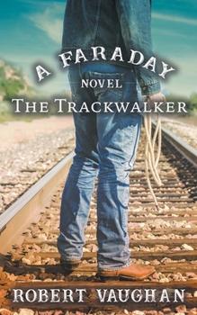 The Trackwalker: A Faraday Novel - Book #4 of the Faraday