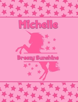 Paperback Michelle Breezy Sunshine: Personalized Draw & Write Book with Her Unicorn Name - Word/Vocabulary List Included for Story Writing Book