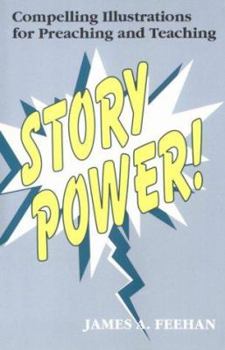 Paperback Story Power!: Compelling Illustrations for Preaching and Teaching Book
