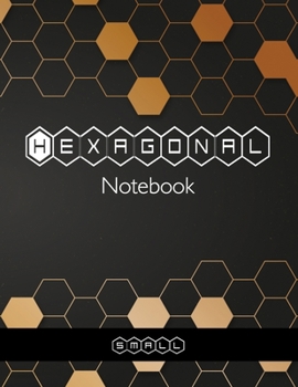 Paperback Hexagonal Notebook - Small: Hexagonal Graph Paper Composition Notebook Organic Chemistry & Biochemistry Note Book, 1/4" Hexagons - Science Noteboo Book