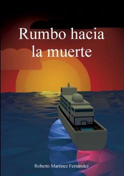 Paperback Rumbo hacia la muerte [Spanish] Book