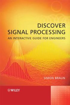 Hardcover Discover Signal Processing: An Interactive Guide for Engineers [With CDROM] Book