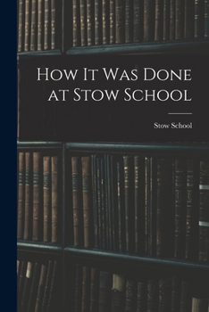 Paperback How it Was Done at Stow School Book